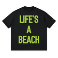 Life's a Beach Drop Shoulder Tee